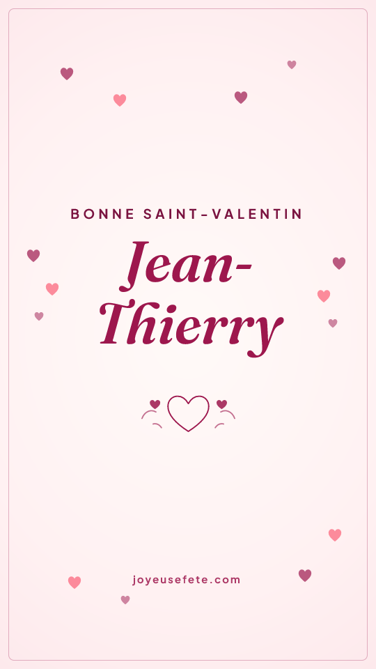 Image « Bonne Saint-Valentin Jean-Thierry » au format story