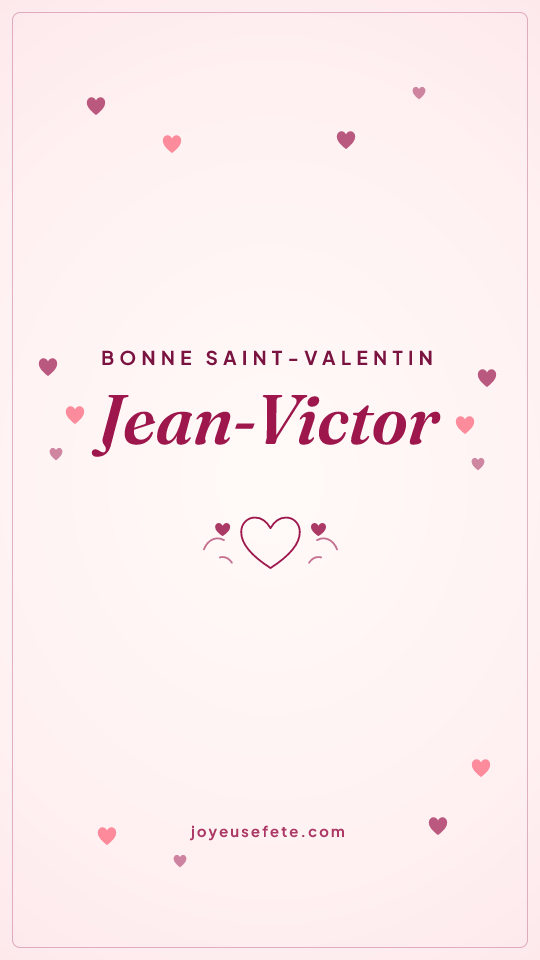 Image « Bonne Saint-Valentin Jean-Victor » au format story