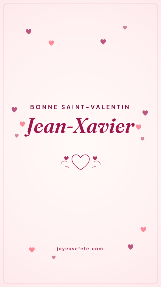 Image « Bonne Saint-Valentin Jean-Xavier » au format story