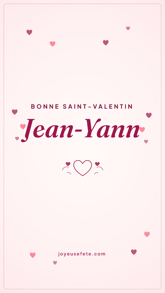 Image « Bonne Saint-Valentin Jean-Yann » au format story
