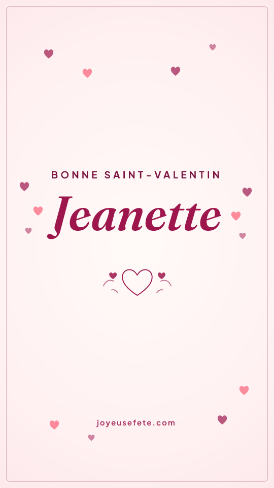 Image « Bonne Saint-Valentin Jeanette » au format story