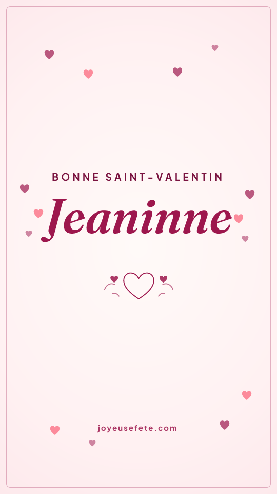 Image « Bonne Saint-Valentin Jeaninne » au format story