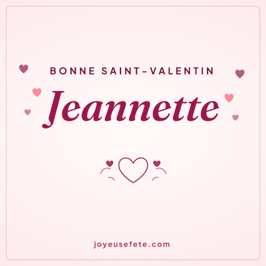 Image carrée « Bonne Saint-Valentin Jeannette » pour WhatsApp