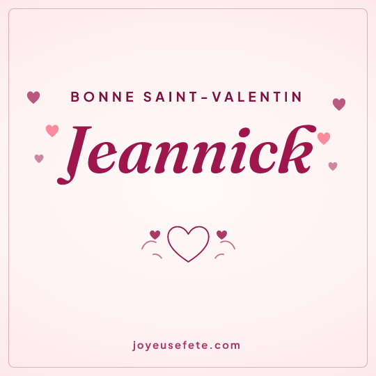 Image carrée « Bonne Saint-Valentin Jeannick » pour WhatsApp