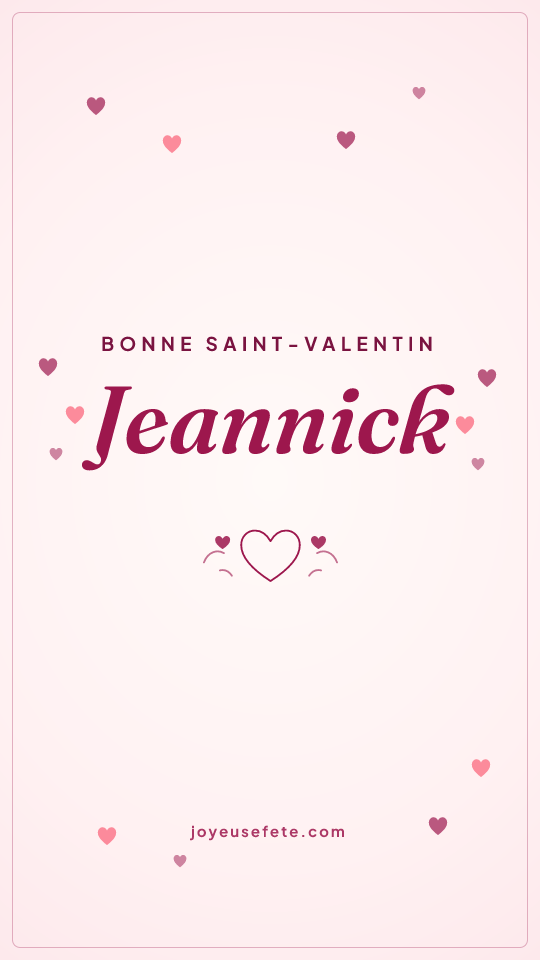 Image « Bonne Saint-Valentin Jeannick » au format story