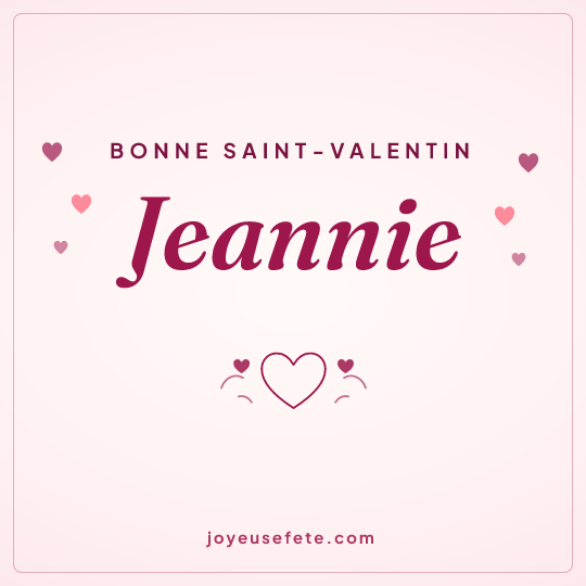 Image carrée « Bonne Saint-Valentin Jeannie » pour WhatsApp