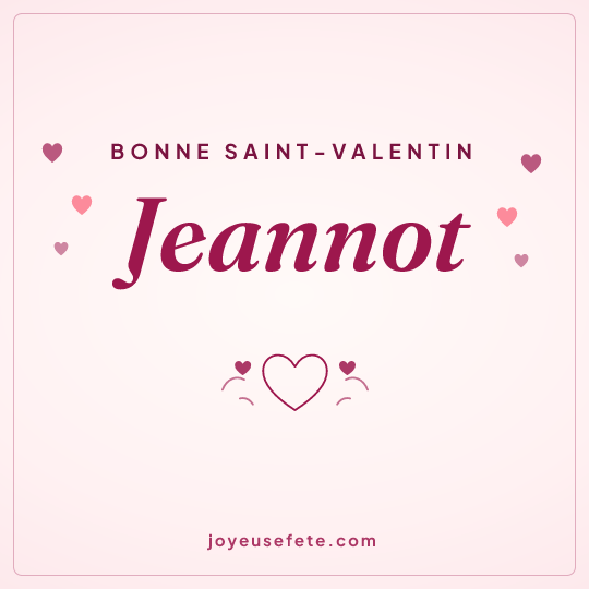 Image carrée « Bonne Saint-Valentin Jeannot » pour WhatsApp