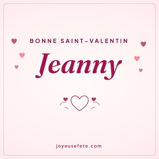 Image carrée « Bonne Saint-Valentin Jeanny » pour WhatsApp