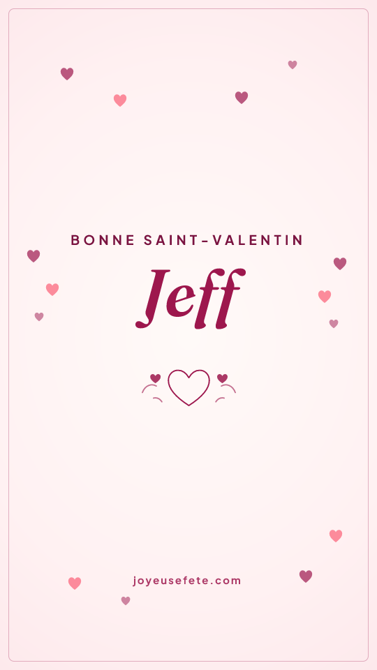 Image « Bonne Saint-Valentin Jeff » au format story