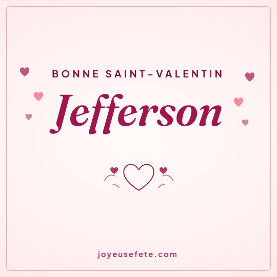 Image carrée « Bonne Saint-Valentin Jefferson » pour WhatsApp