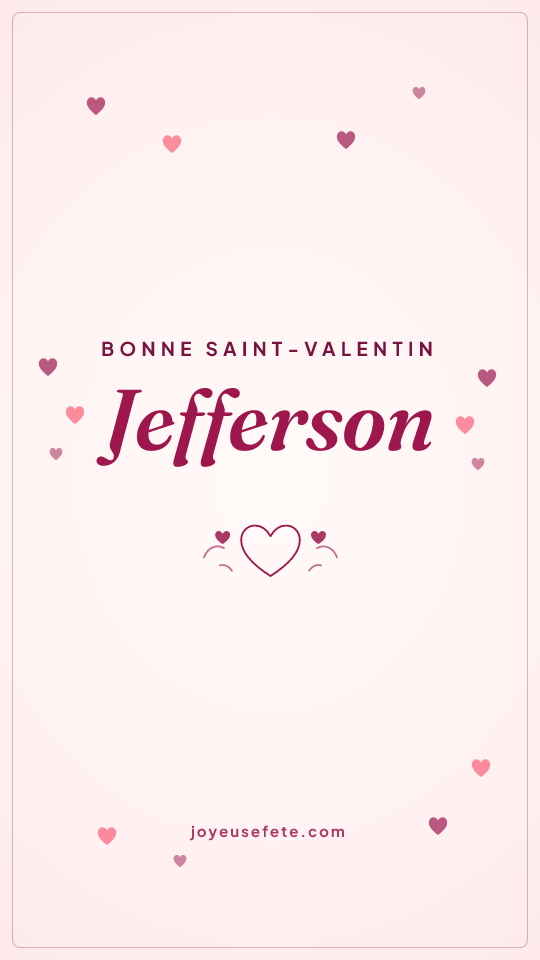 Image « Bonne Saint-Valentin Jefferson » au format story