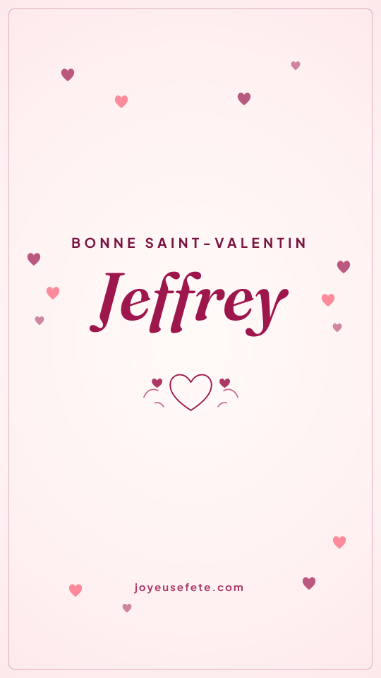 Image « Bonne Saint-Valentin Jeffrey » au format story