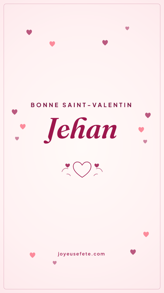Image « Bonne Saint-Valentin Jehan » au format story