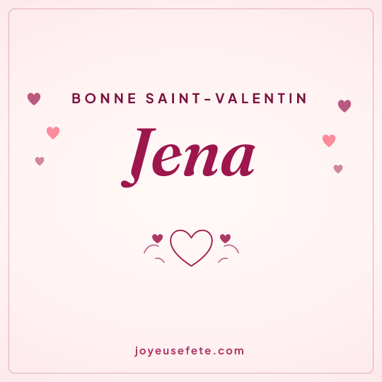 Image carrée « Bonne Saint-Valentin Jena » pour WhatsApp