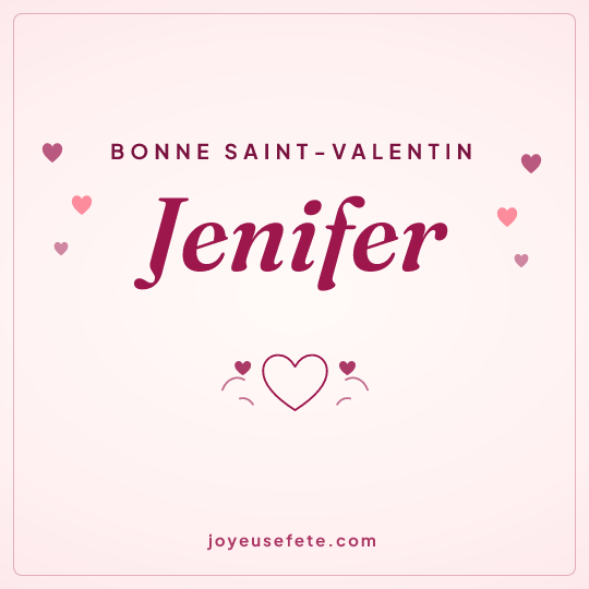 Image carrée « Bonne Saint-Valentin Jenifer » pour WhatsApp
