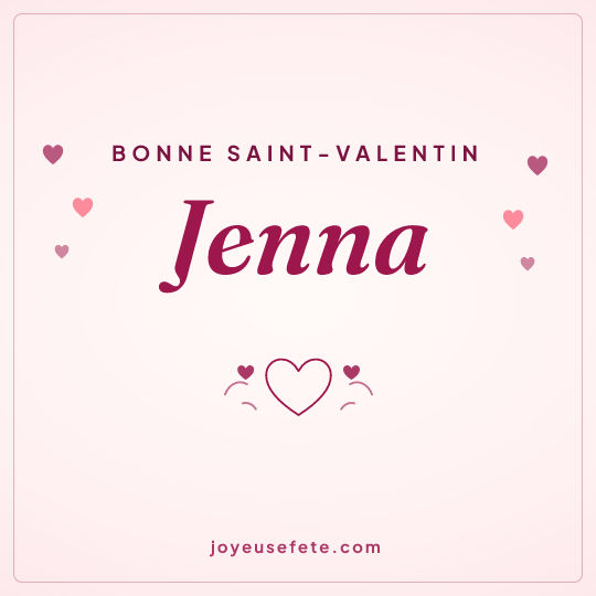 Image carrée « Bonne Saint-Valentin Jenna » pour WhatsApp