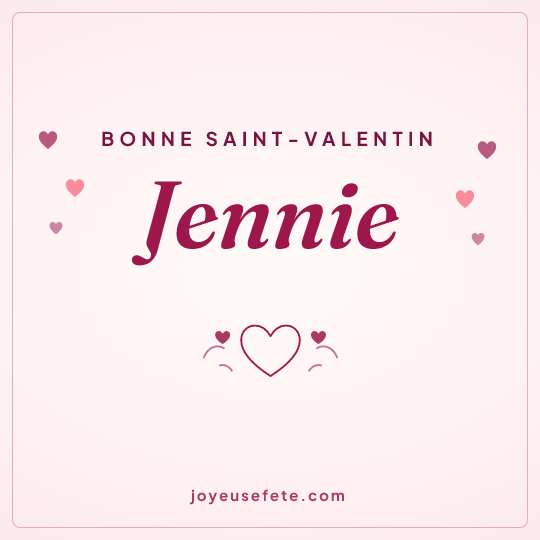Image carrée « Bonne Saint-Valentin Jennie » pour WhatsApp