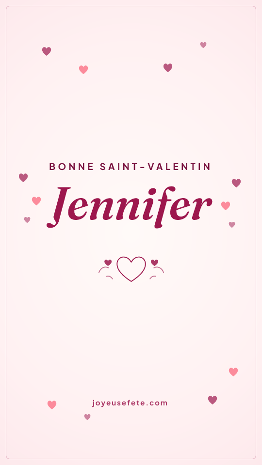 Image « Bonne Saint-Valentin Jennifer » au format story