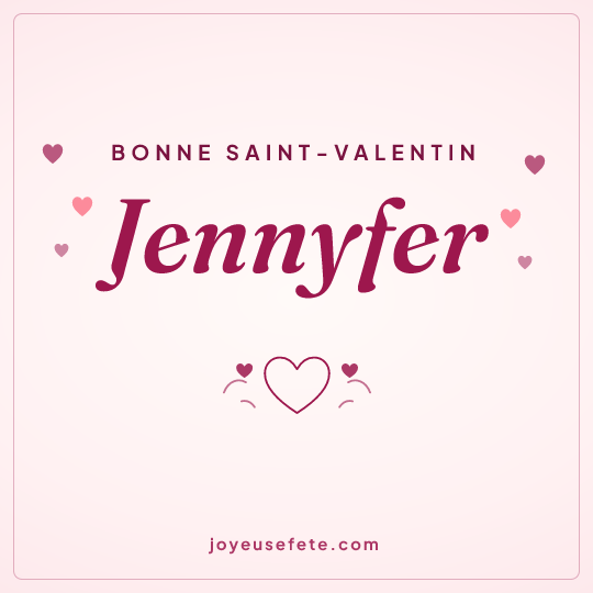 Image carrée « Bonne Saint-Valentin Jennyfer » pour WhatsApp