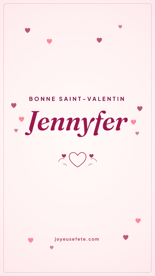 Image « Bonne Saint-Valentin Jennyfer » au format story