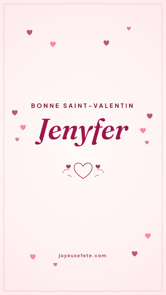Image « Bonne Saint-Valentin Jenyfer » au format story
