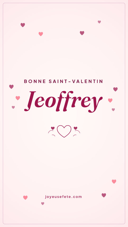 Image « Bonne Saint-Valentin Jeoffrey » au format story