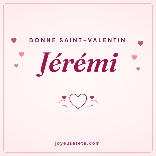 Image carrée « Bonne Saint-Valentin Jérémi » pour WhatsApp