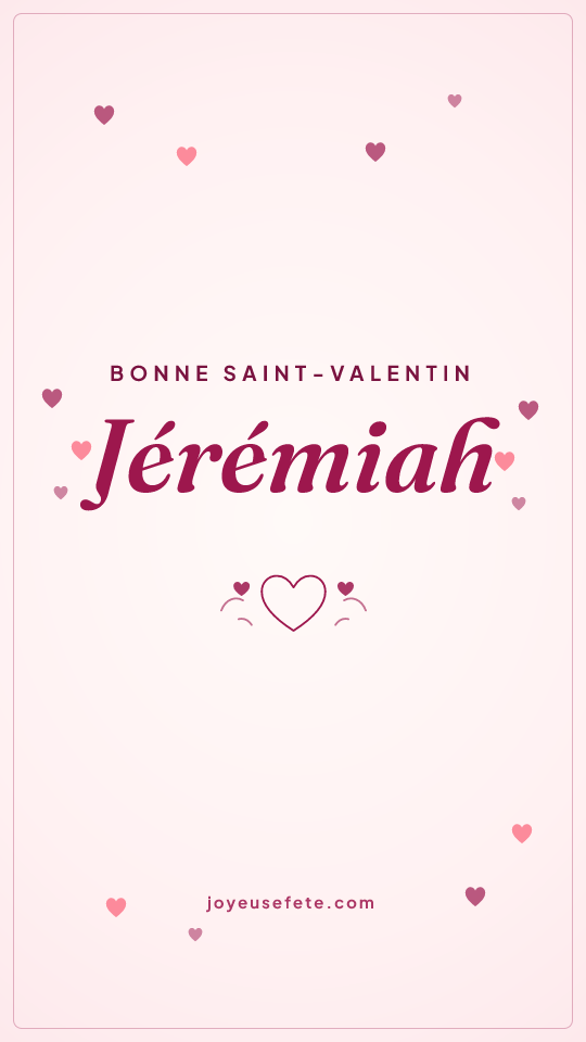 Image « Bonne Saint-Valentin Jérémiah » au format story