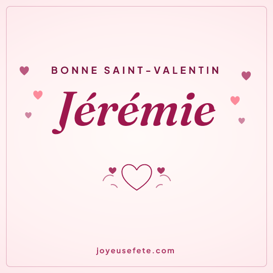 Image carrée « Bonne Saint-Valentin Jérémie » pour WhatsApp