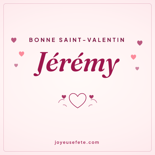 Image carrée « Bonne Saint-Valentin Jérémy » pour WhatsApp