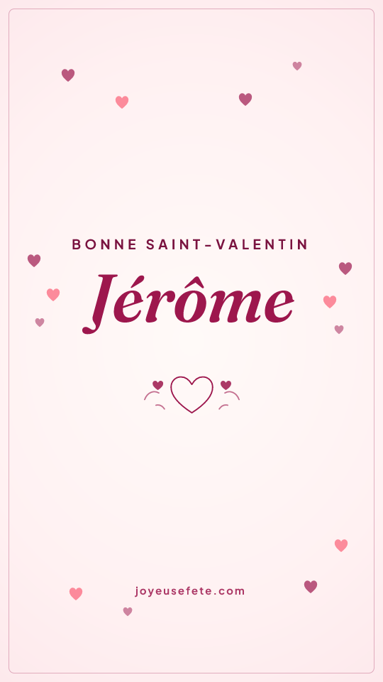 Image « Bonne Saint-Valentin Jérôme » au format story