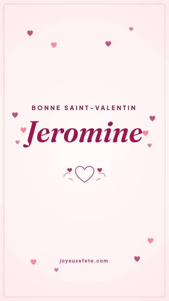 Image « Bonne Saint-Valentin Jeromine » au format story