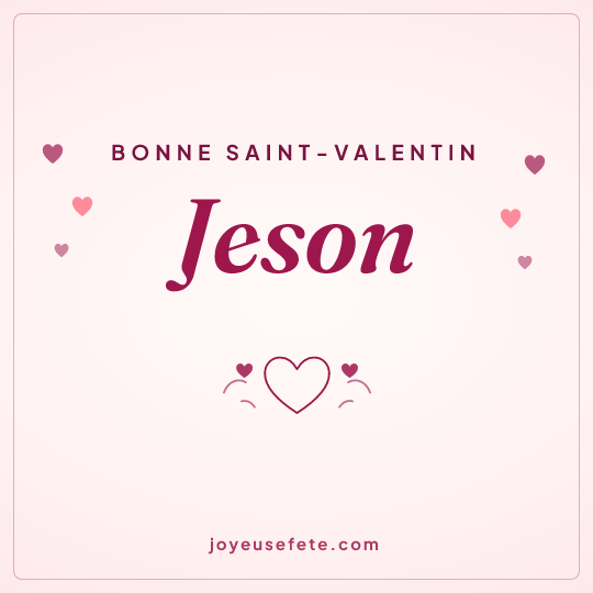 Image carrée « Bonne Saint-Valentin Jeson » pour WhatsApp