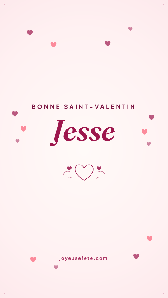 Image « Bonne Saint-Valentin Jesse » au format story