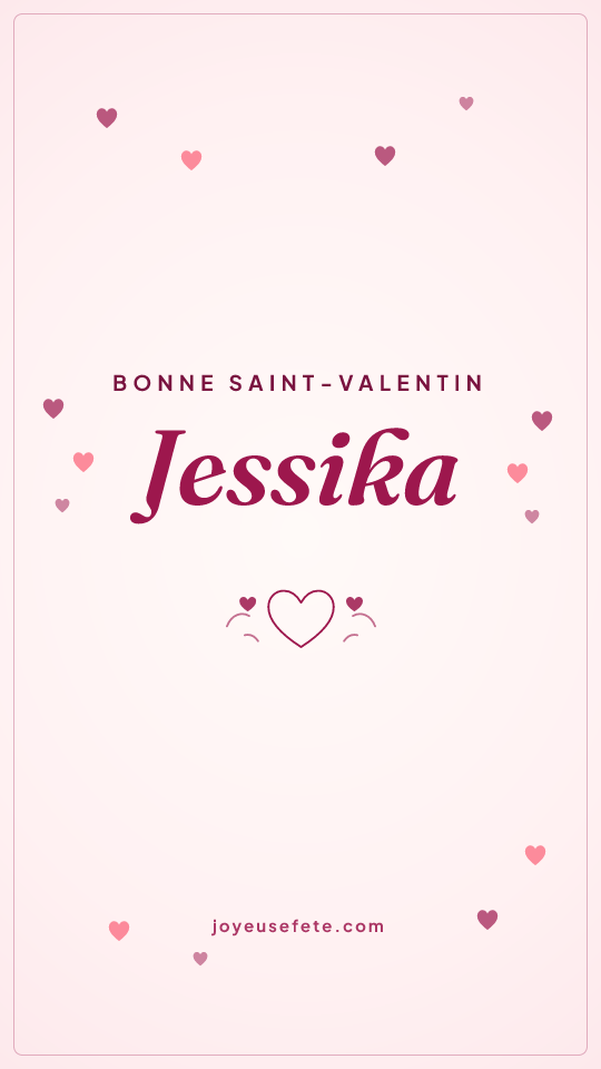 Image « Bonne Saint-Valentin Jessika » au format story