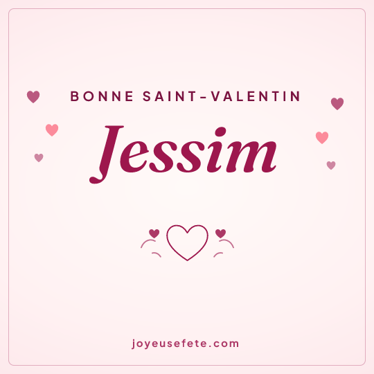 Image carrée « Bonne Saint-Valentin Jessim » pour WhatsApp