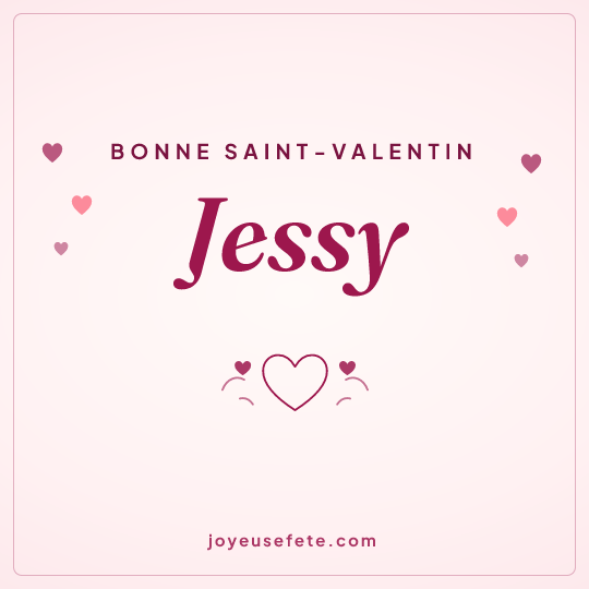 Image carrée « Bonne Saint-Valentin Jessy » pour WhatsApp
