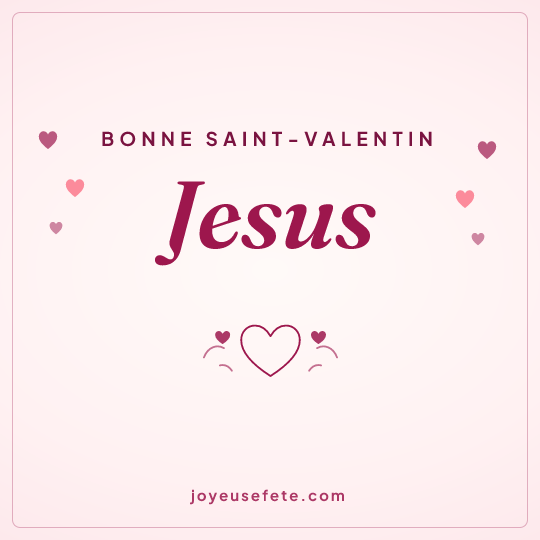 Image carrée « Bonne Saint-Valentin Jesus » pour WhatsApp