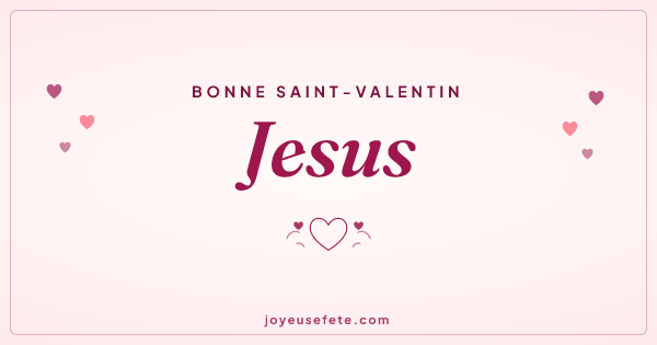 Image « Bonne Saint-Valentin Jesus » au format large
