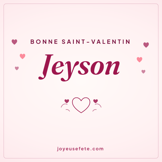 Image carrée « Bonne Saint-Valentin Jeyson » pour WhatsApp
