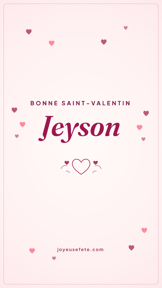 Image « Bonne Saint-Valentin Jeyson » au format story