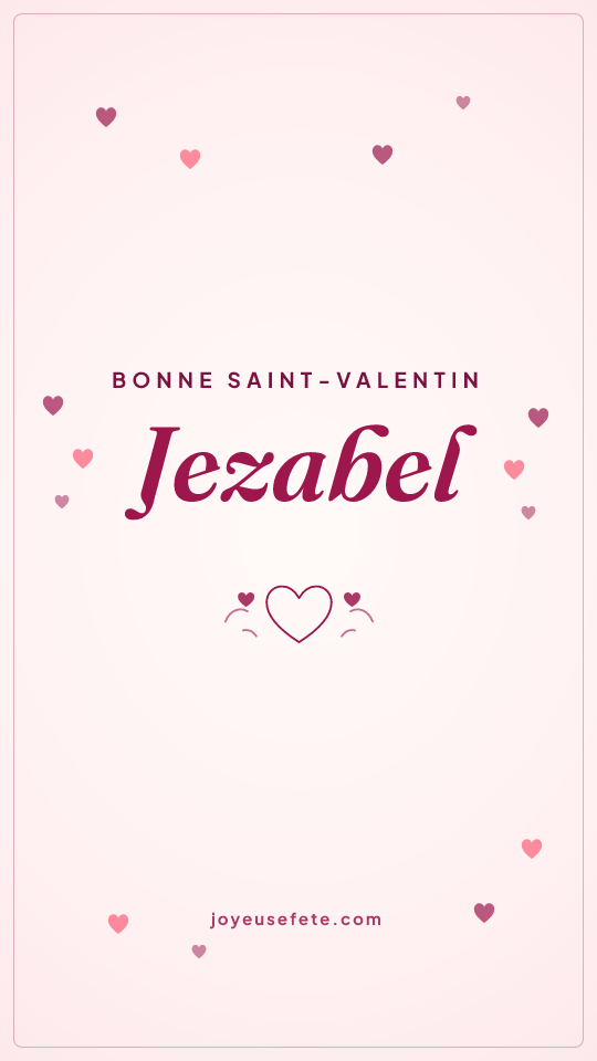 Image « Bonne Saint-Valentin Jezabel » au format story