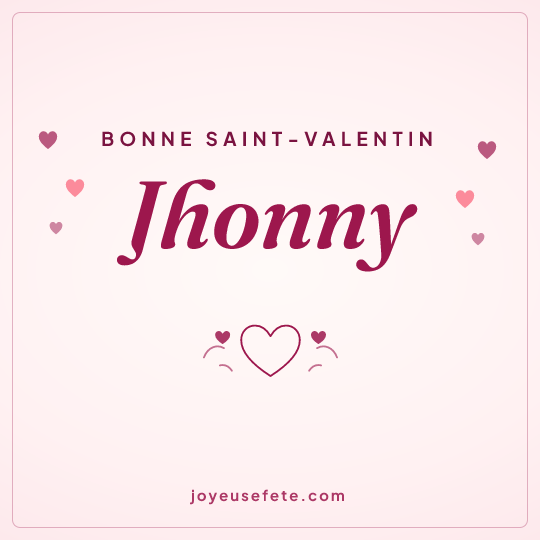 Image carrée « Bonne Saint-Valentin Jhonny » pour WhatsApp