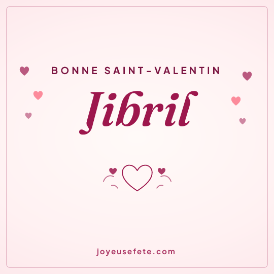 Image carrée « Bonne Saint-Valentin Jibril » pour WhatsApp