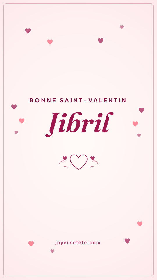 Image « Bonne Saint-Valentin Jibril » au format story