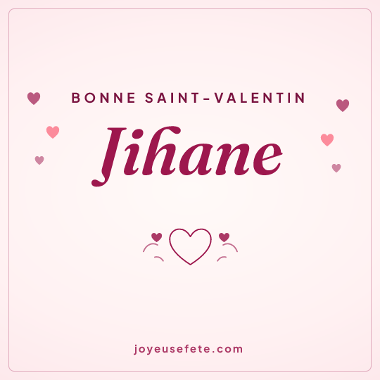Image carrée « Bonne Saint-Valentin Jihane » pour WhatsApp