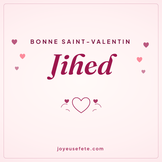 Image carrée « Bonne Saint-Valentin Jihed » pour WhatsApp