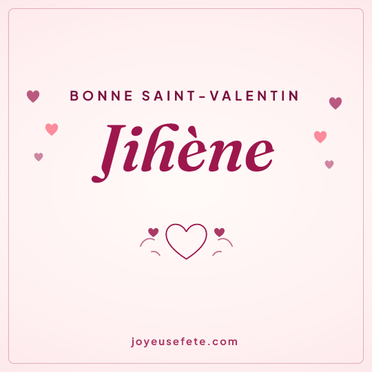 Image carrée « Bonne Saint-Valentin Jihène » pour WhatsApp