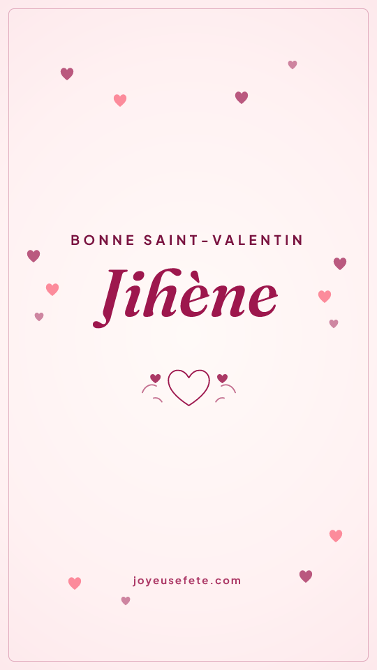 Image « Bonne Saint-Valentin Jihène » au format story