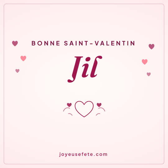 Image carrée « Bonne Saint-Valentin Jil » pour WhatsApp